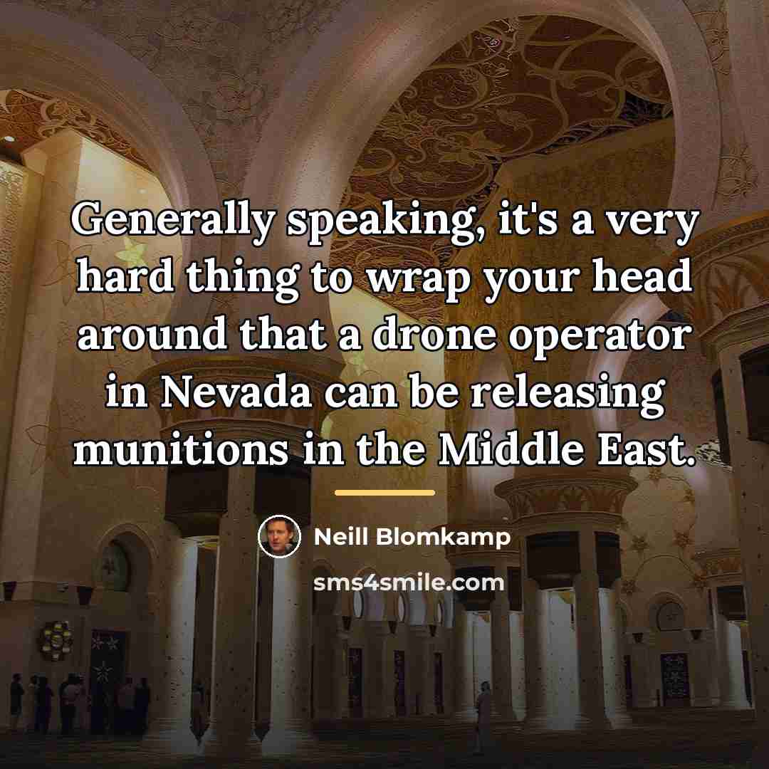 “Generally speaking, it's a very hard thing to wrap your…” quote by Neill Blomkamp