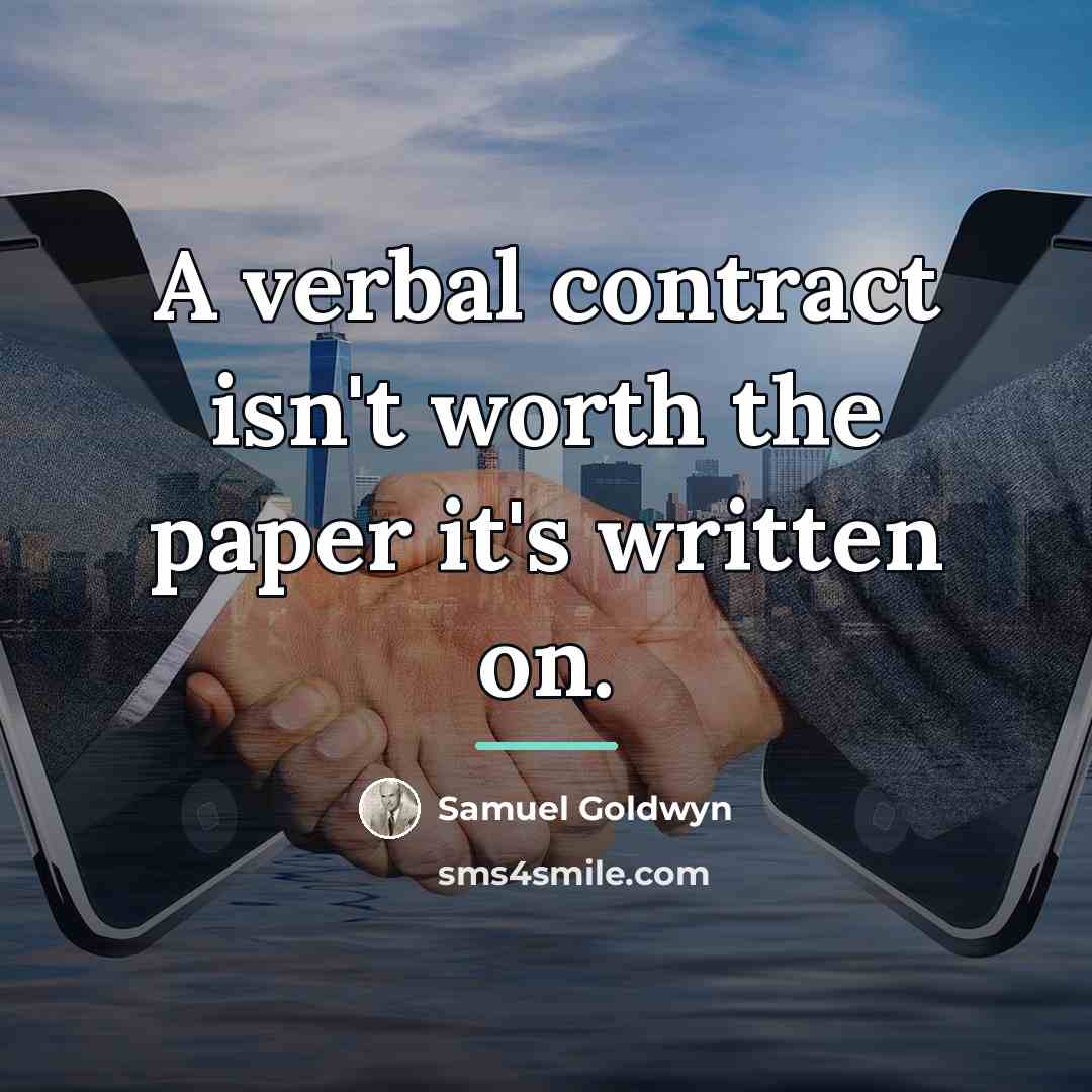 “A verbal contract isn't worth the paper it's written on.…” quote by Samuel Goldwyn