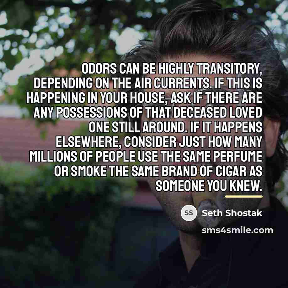 “Odors can be highly transitory, depending on the air currents.…” quote by Seth Shostak