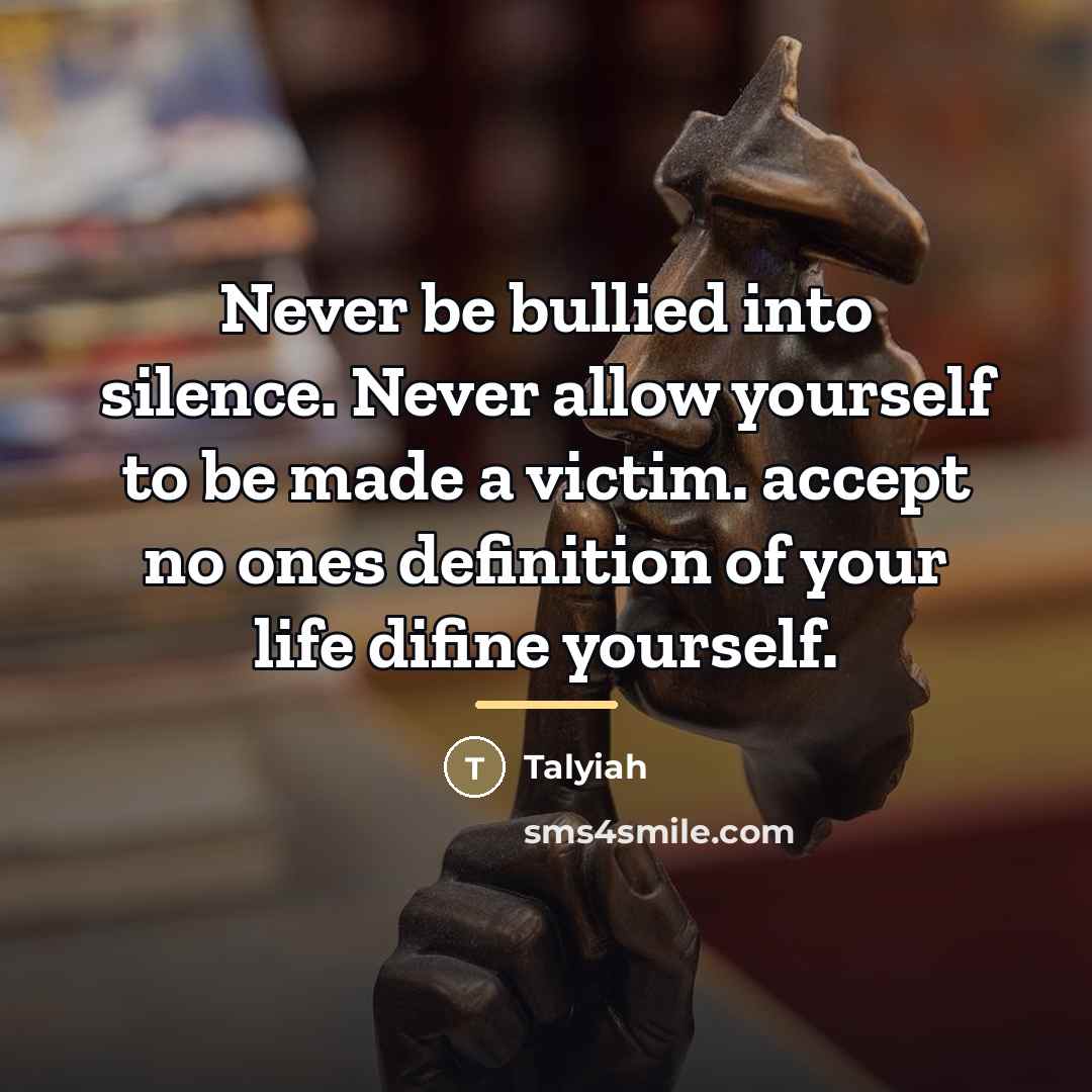 “Never be bullied into silence. Never allow yourself to be…” quote by Talyiah
