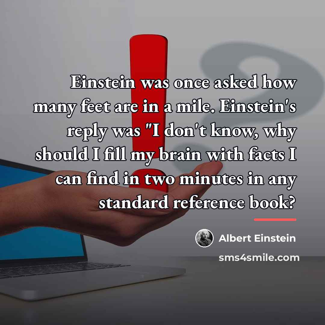 “Einstein was once asked how many feet are in a…” quote by Albert Einstein