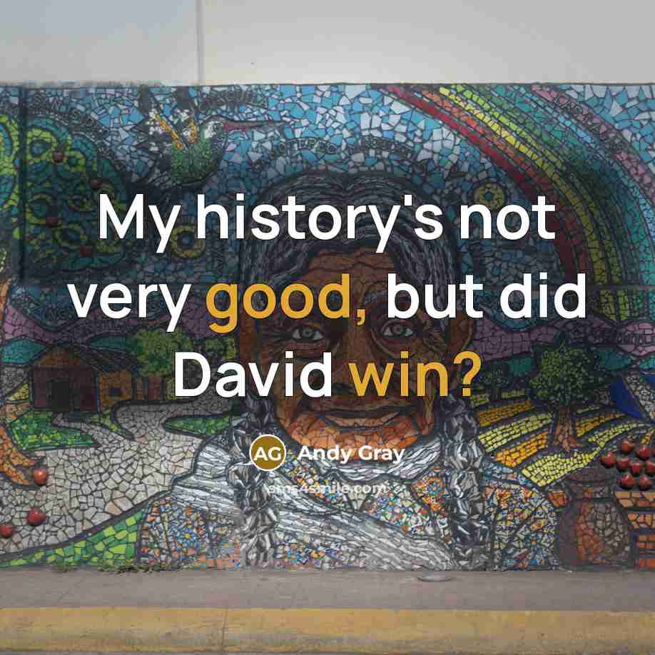 “My history's not very good, but did David win?” quote by Andy Gray