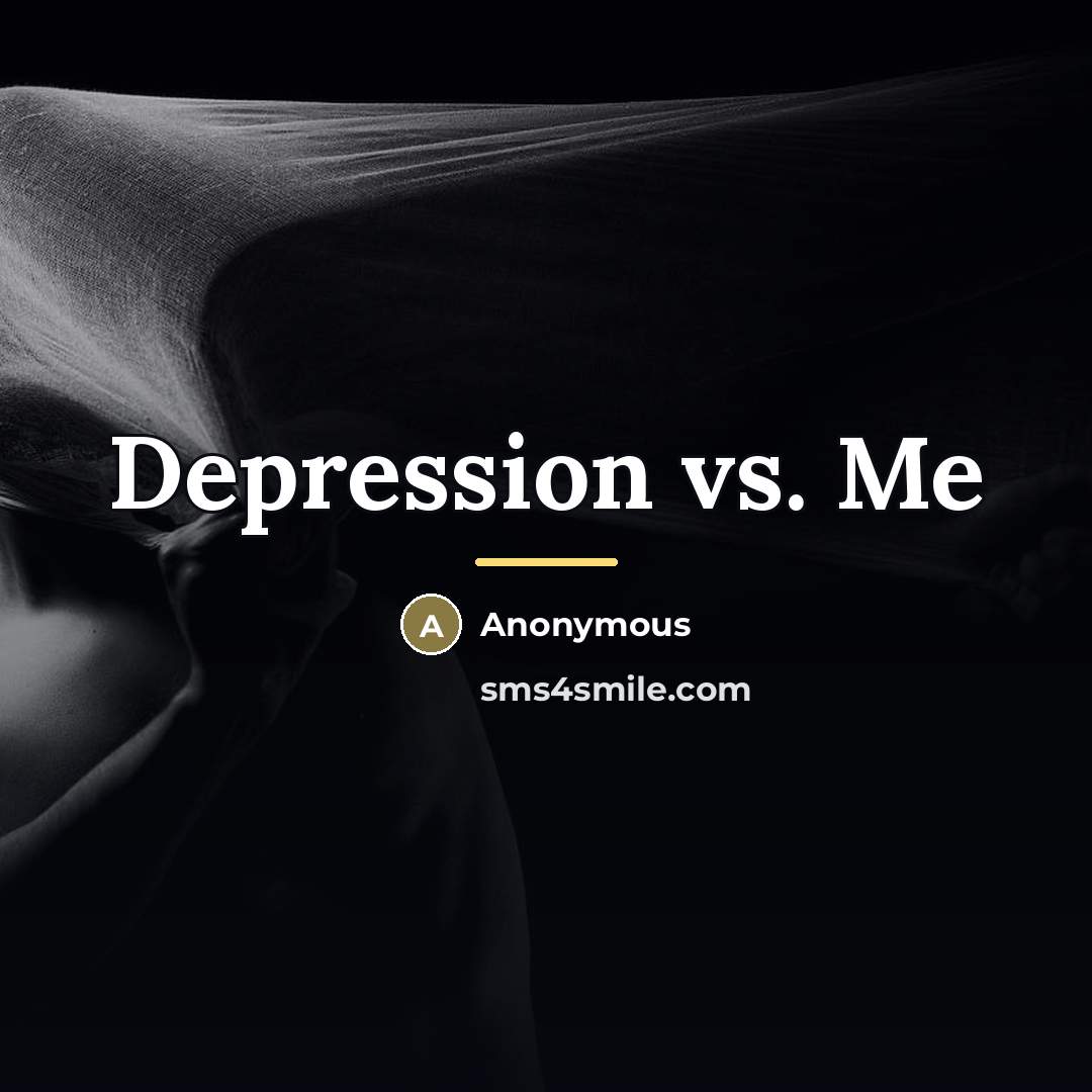“Depression vs. Me…” quote by Anonymous