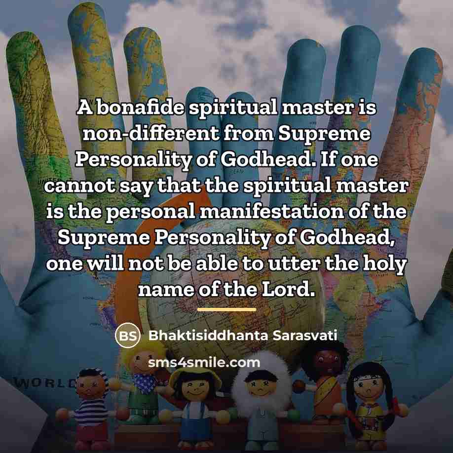 “A bonafide spiritual master is non-different from Supreme Personality of…” quote by Bhaktisiddhanta Sarasvati