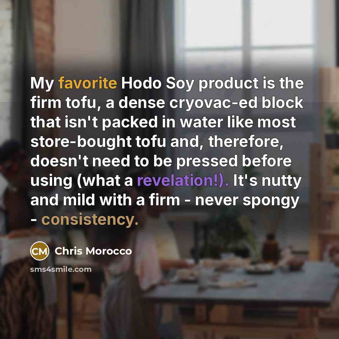 “My favorite Hodo Soy product is the firm tofu, a…” quote by Chris Morocco