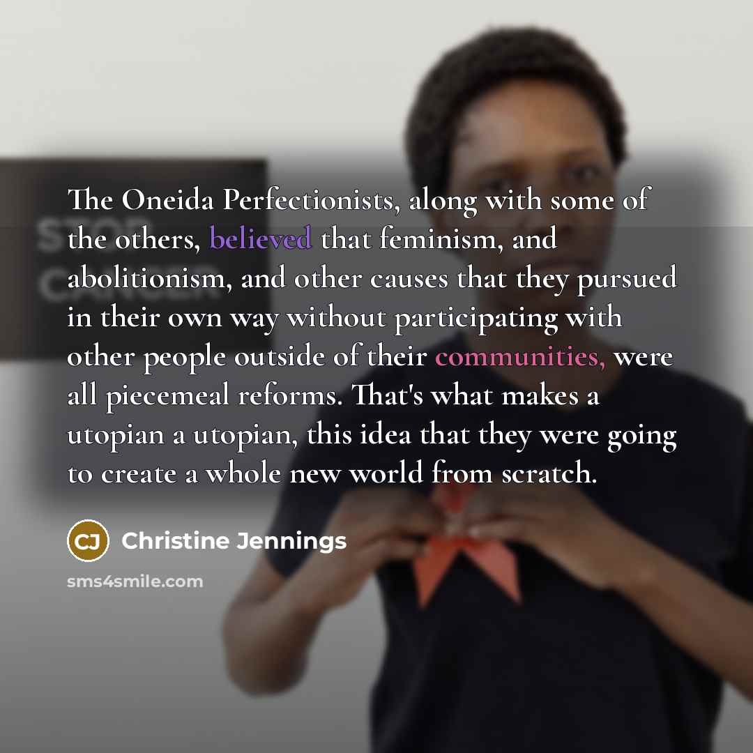 “The Oneida Perfectionists, along with some of the others, believed…” quote by Christine Jennings