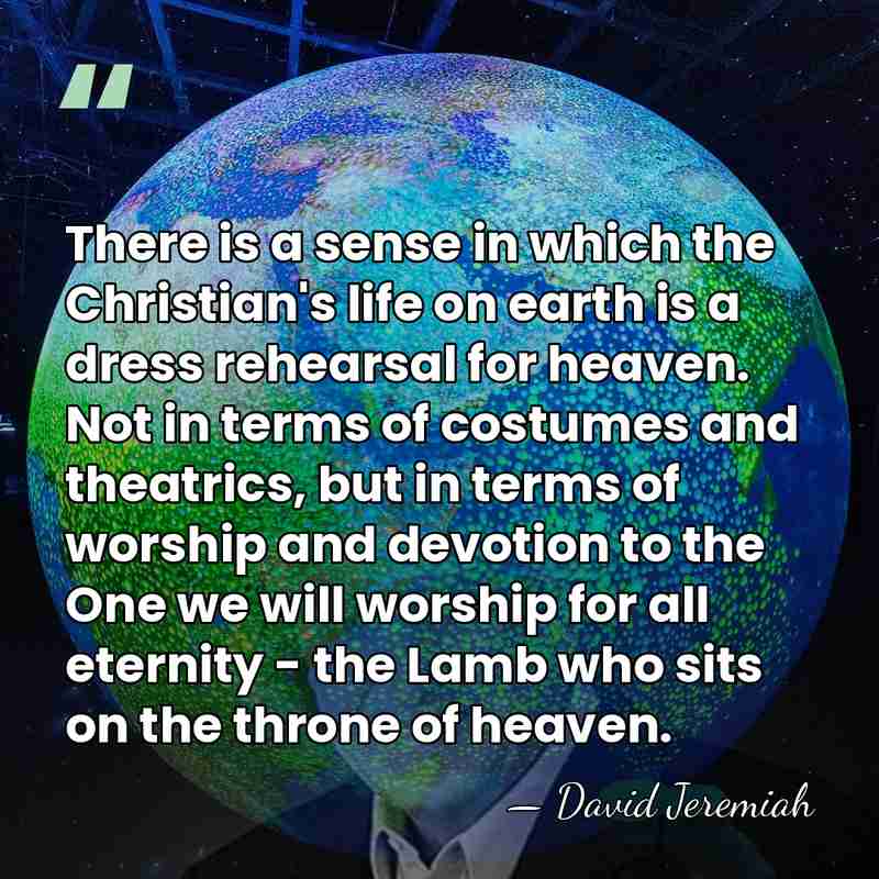 There is a sense in which the Christian's life on earth is&hellip; - David Jeremiah