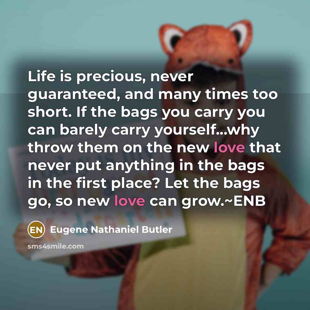 “Life is precious, never guaranteed, and many times too short.…” quote by Eugene Nathaniel Butler