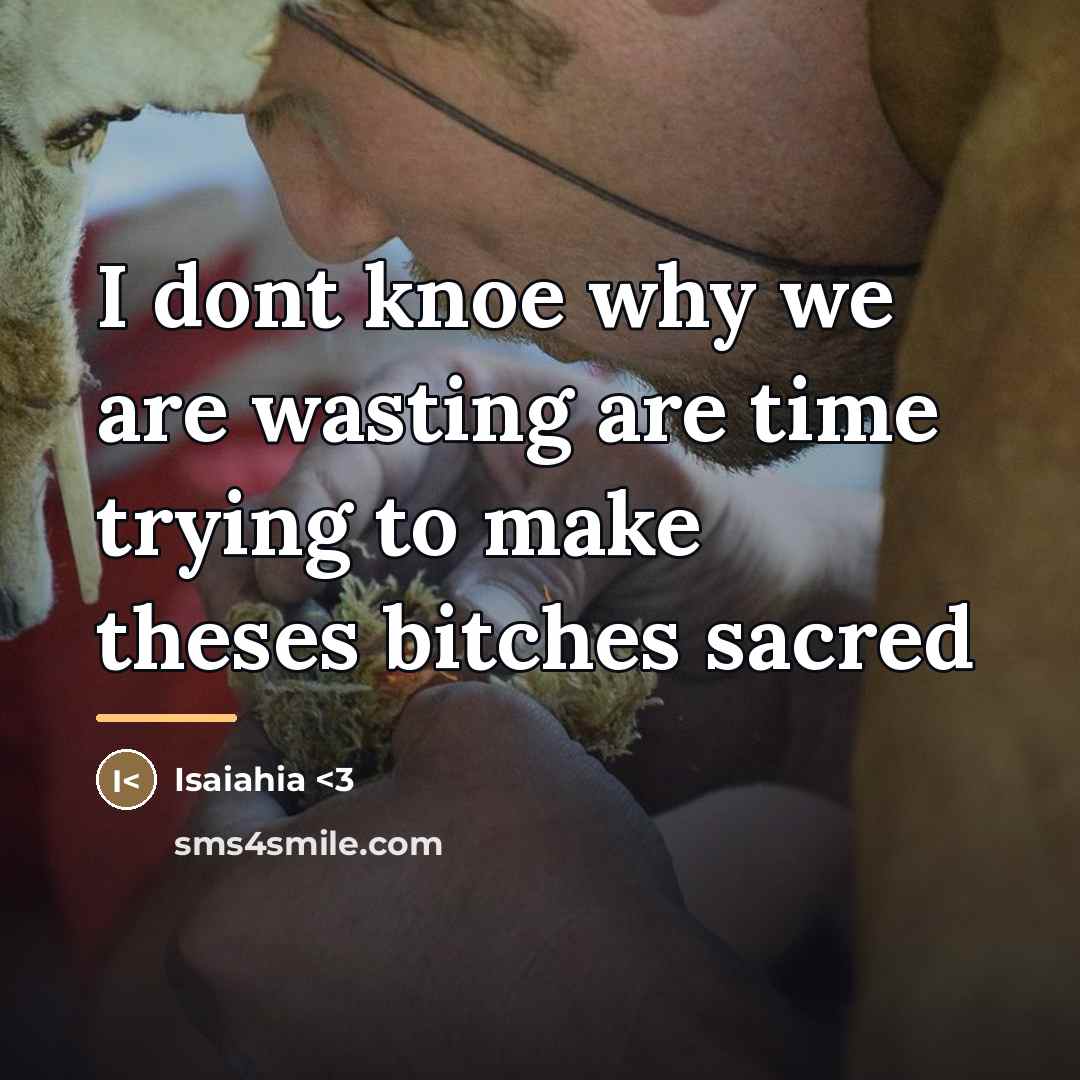 “I dont knoe why we are wasting are time trying…” quote by Isaiahia <3