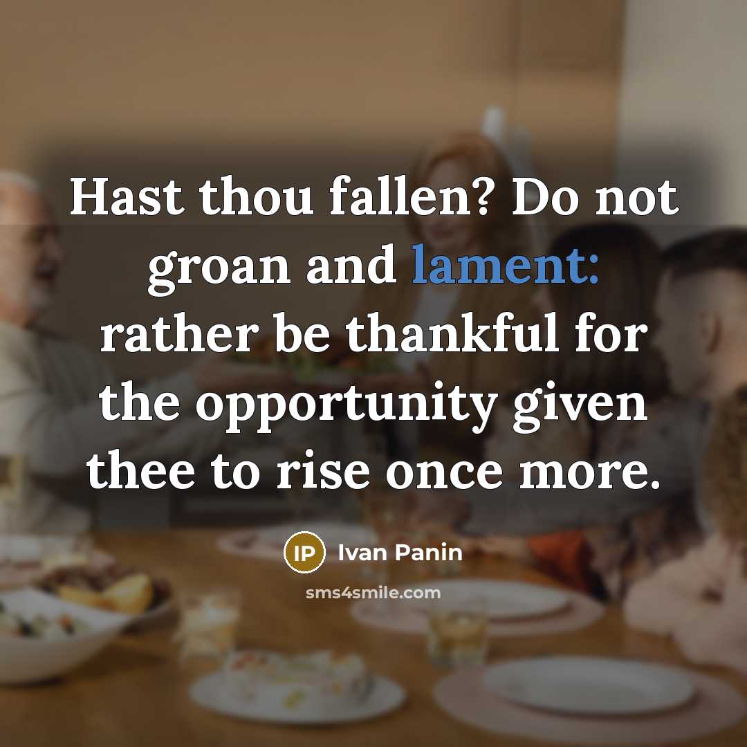 “Hast thou fallen? Do not groan and lament: rather be…” quote by Ivan Panin