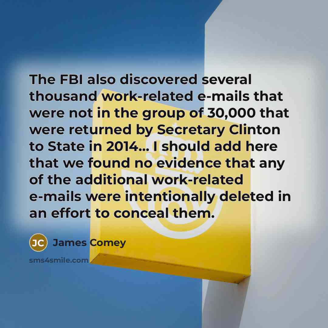 “The FBI also discovered several thousand work-related e-mails that were…” quote by James Comey