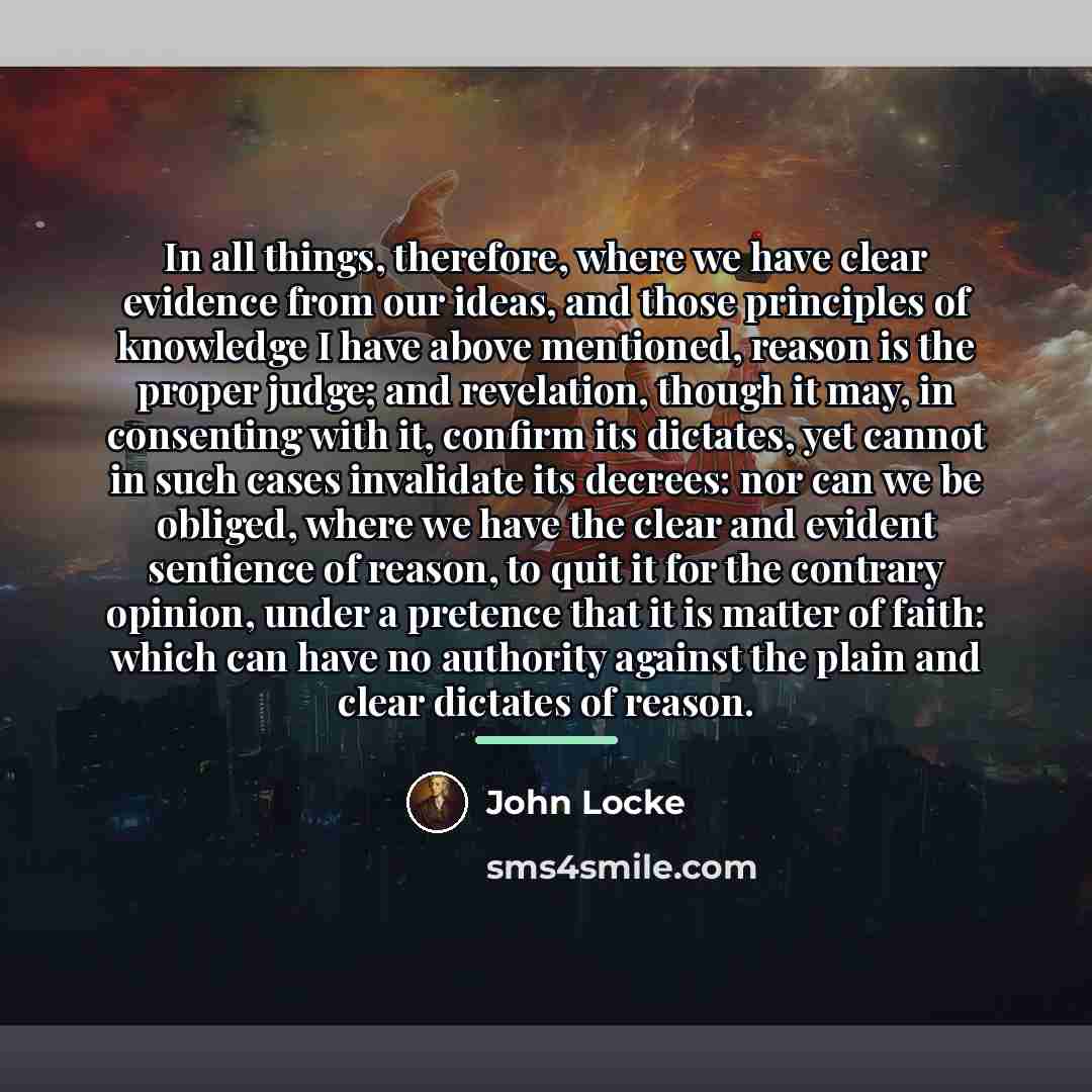 “In all things, therefore, where we have clear evidence from…” quote by John Locke