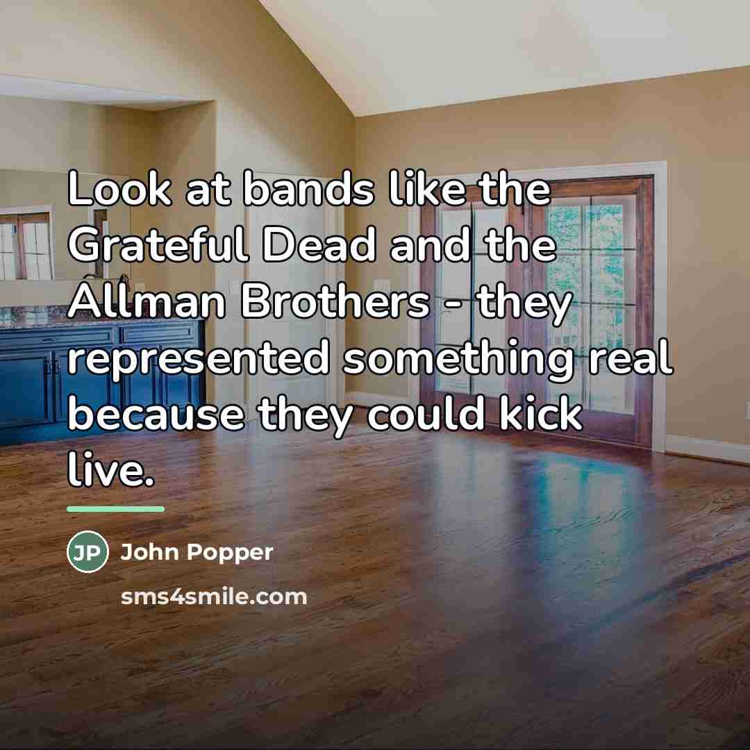 “Look at bands like the Grateful Dead and the Allman…” quote by John Popper