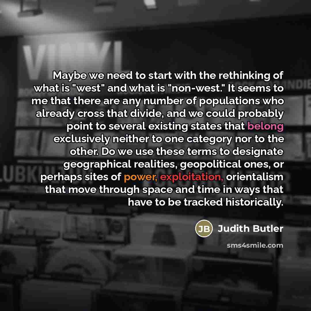 “Maybe we need to start with the rethinking of what…” quote by Judith Butler
