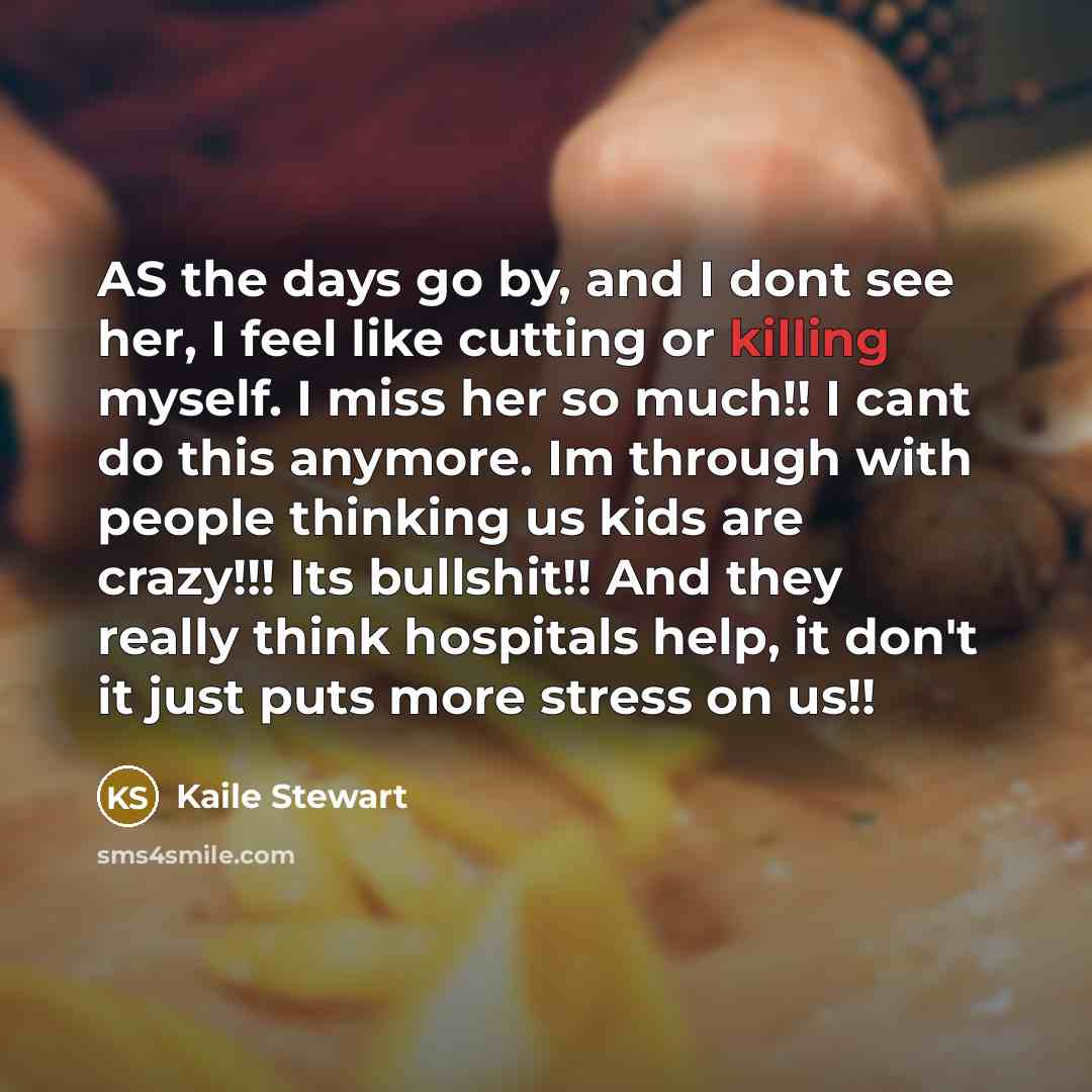 “AS the days go by, and I dont see her,…” quote by Kaile Stewart