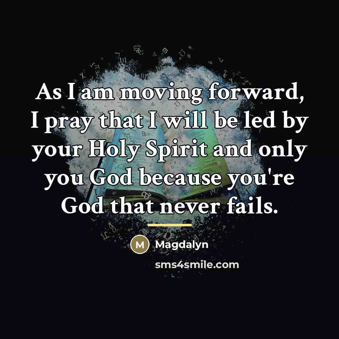 “As I am moving forward, I pray that I will…” quote by Magdalyn