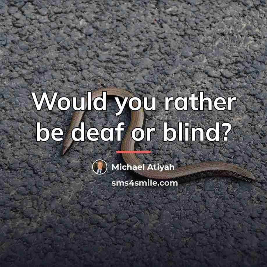 “Would you rather be deaf or blind?…” quote by Michael Atiyah