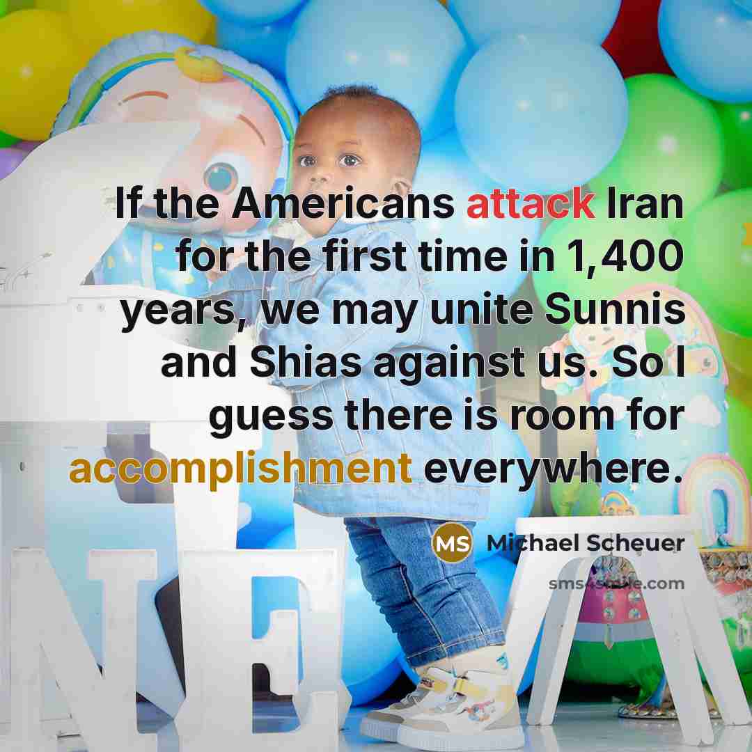 “If the Americans attack Iran for the first time in…” quote by Michael Scheuer