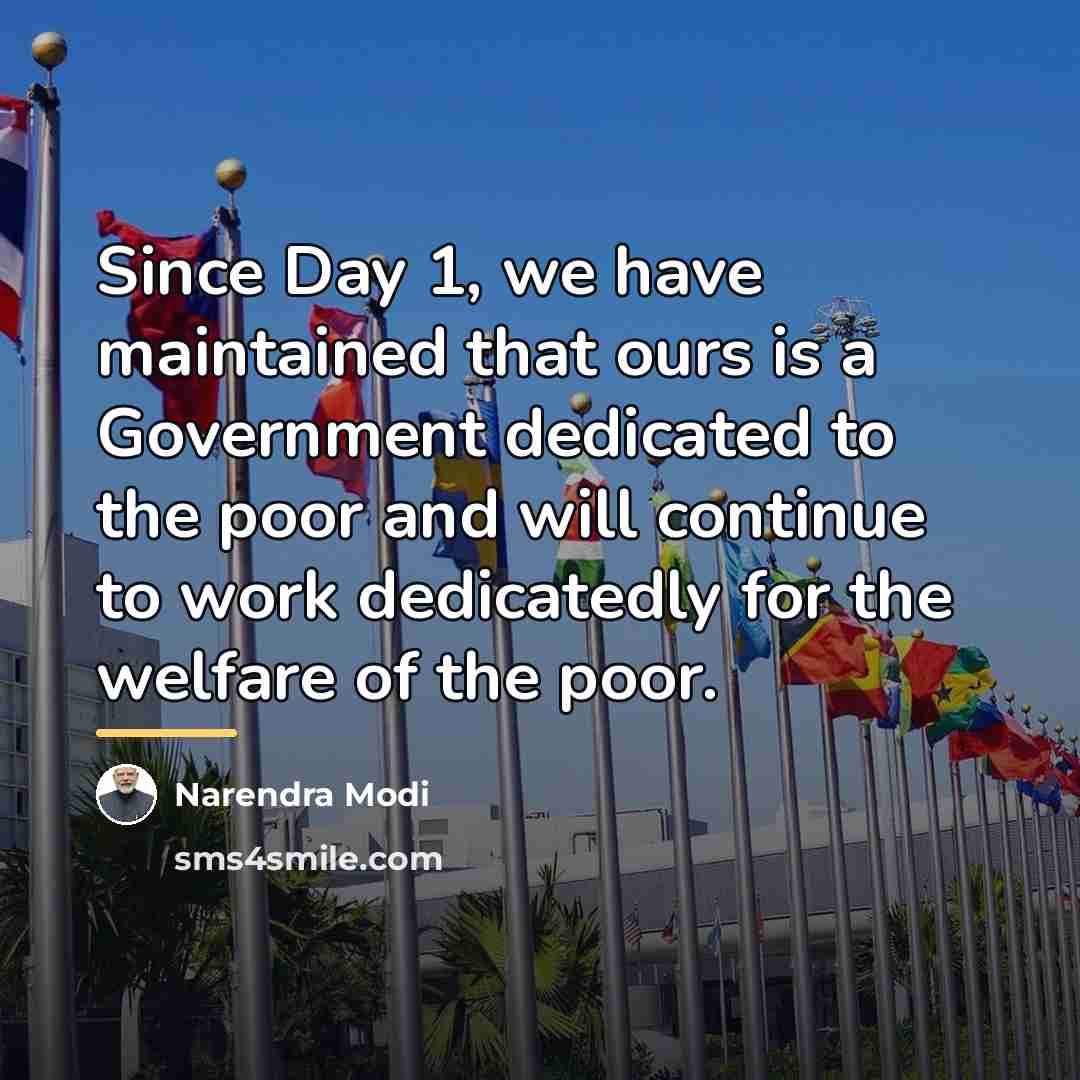 “Since Day 1, we have maintained that ours is a…” quote by Narendra Modi
