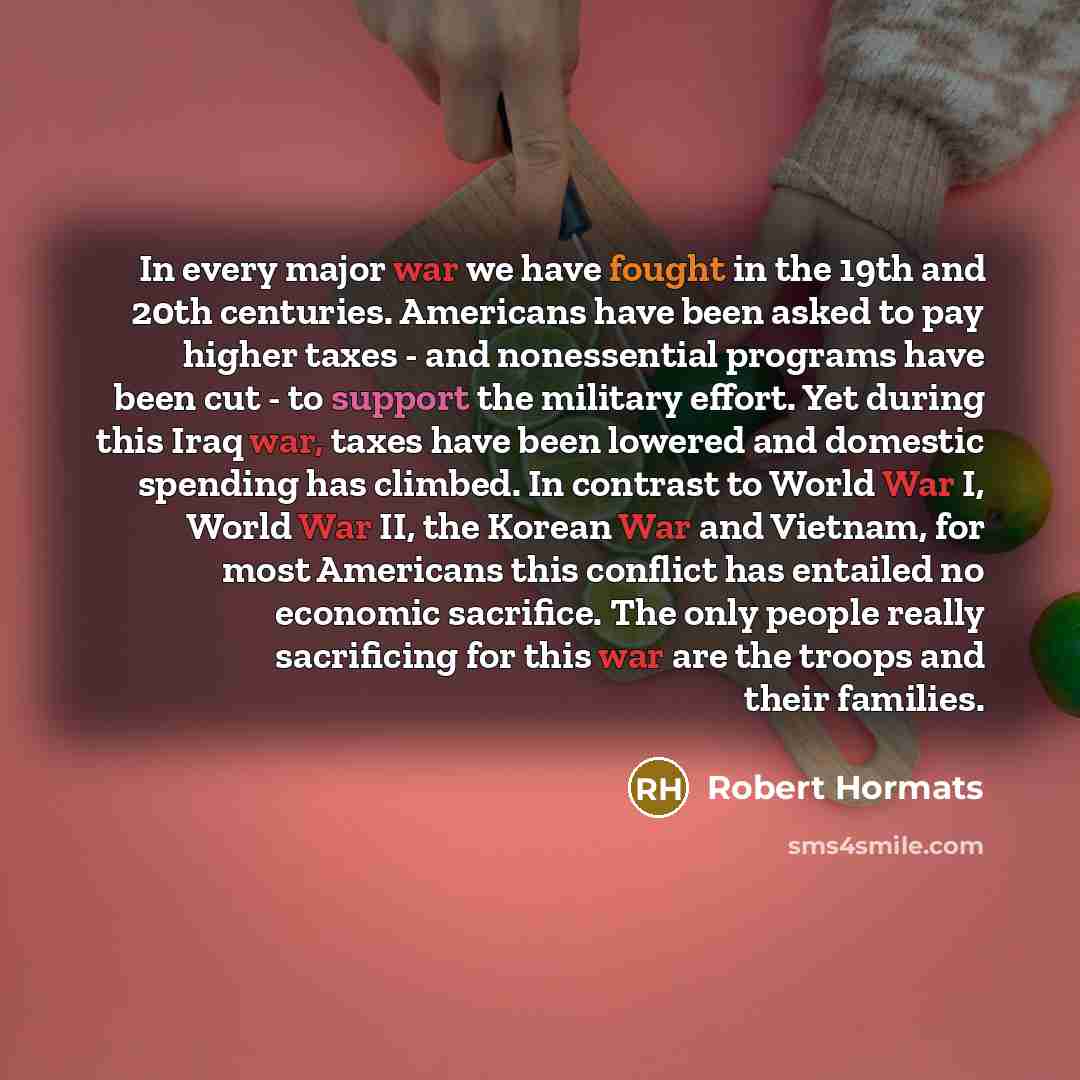“In every major war we have fought in the 19th…” quote by Robert Hormats