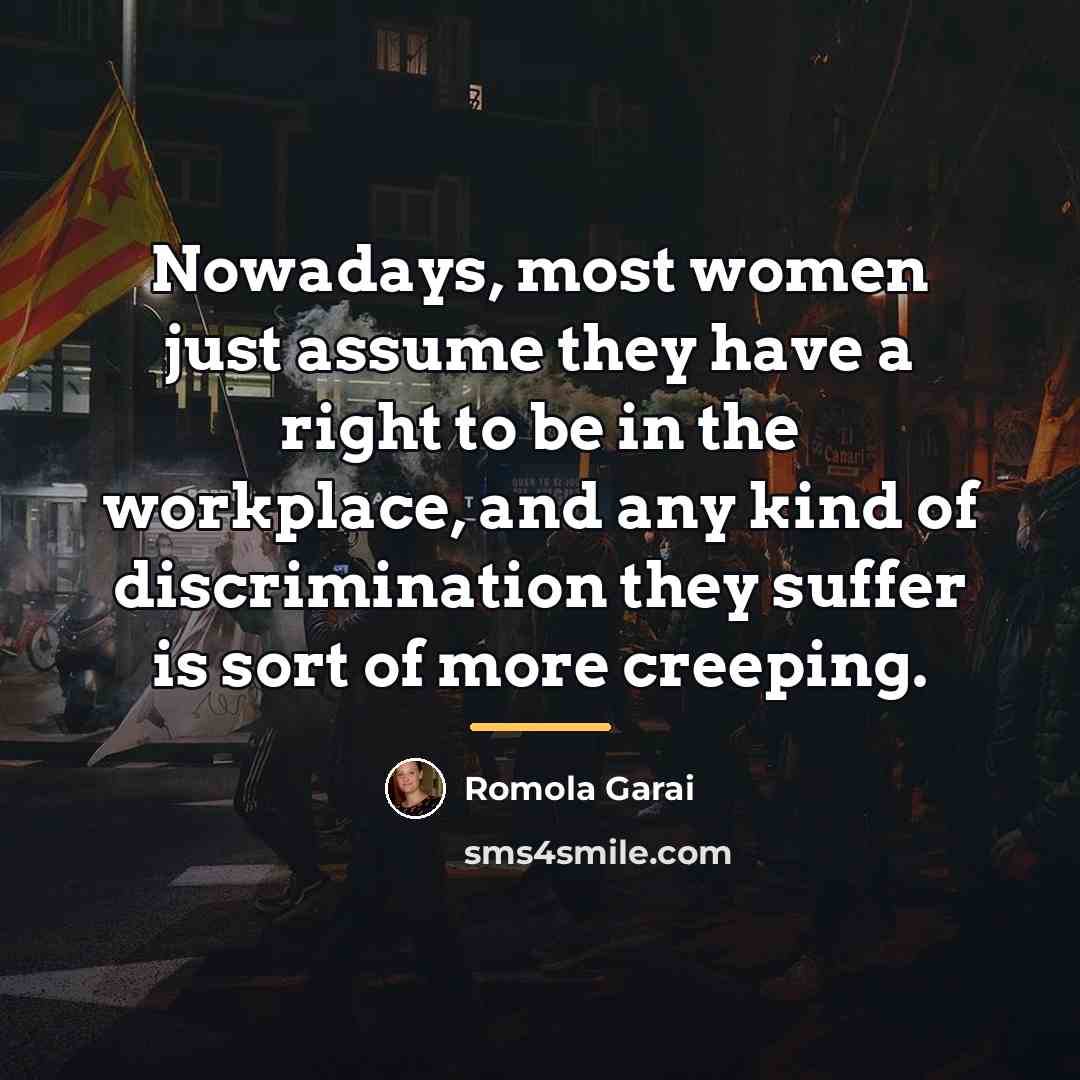 “Nowadays, most women just assume they have a right to…” quote by Romola Garai