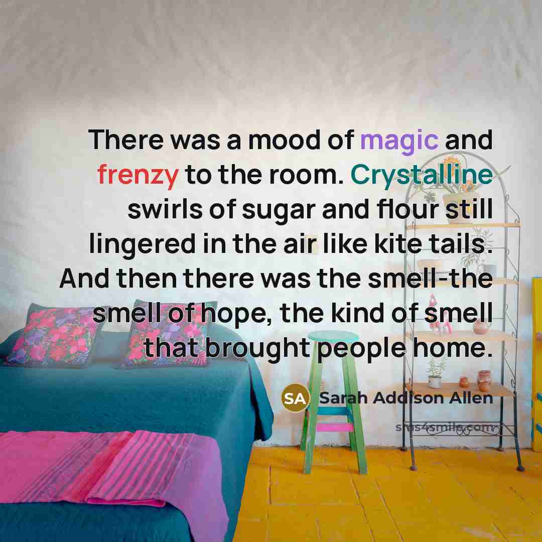 “There was a mood of magic and frenzy to the…” quote by Sarah Addison Allen