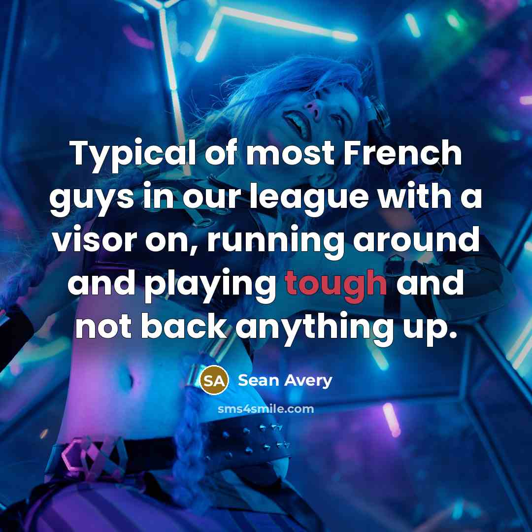 “Typical of most French guys in our league with a…” quote by Sean Avery