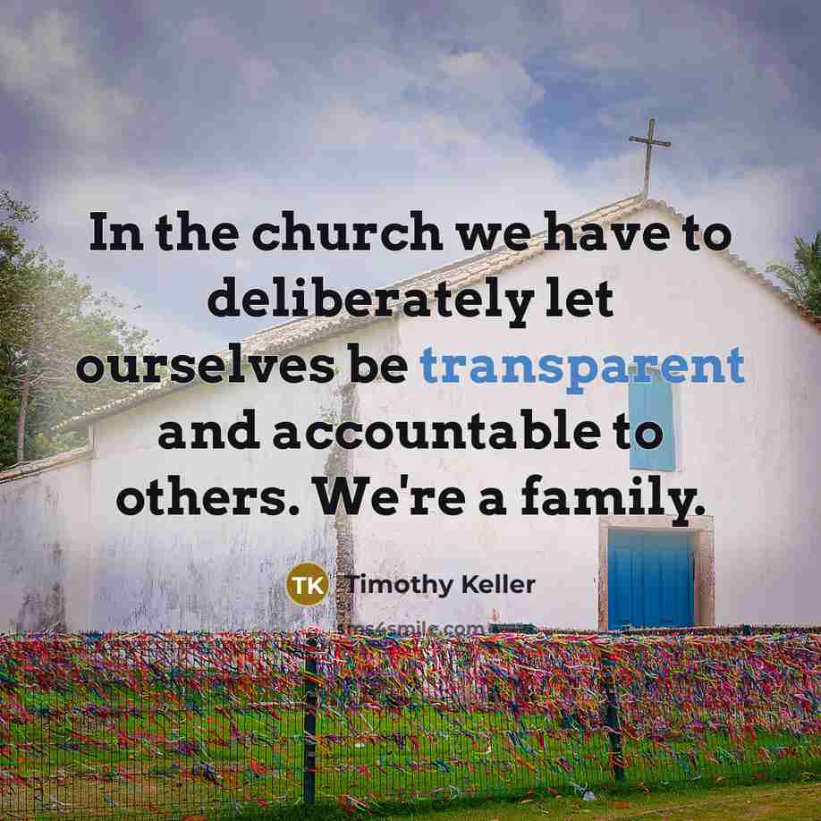 “In the church we have to deliberately let ourselves be…” quote by Timothy Keller