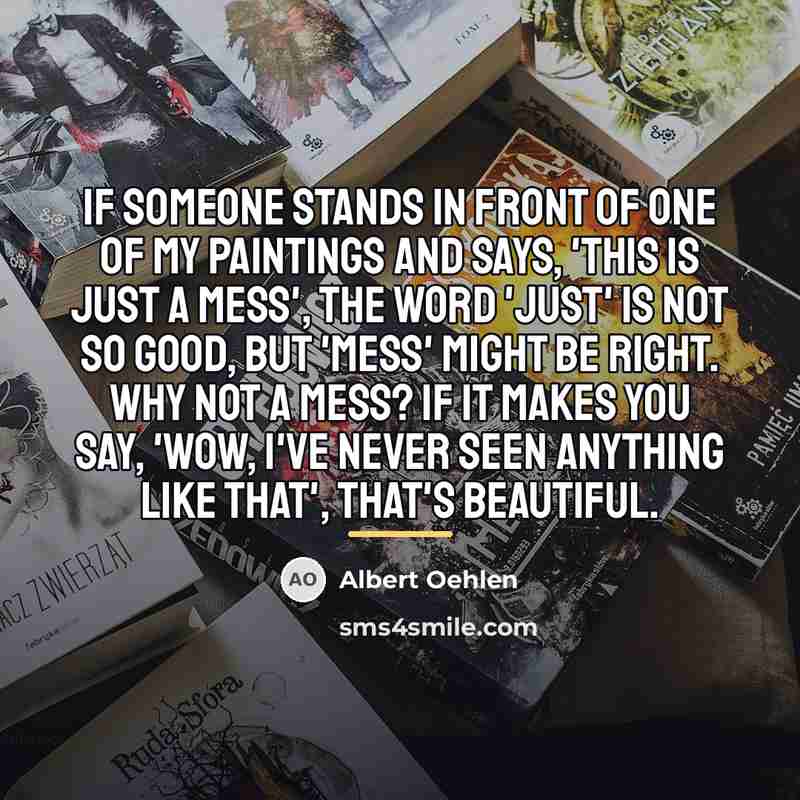 “If someone stands in front of one of my paintings…” quote by Albert Oehlen