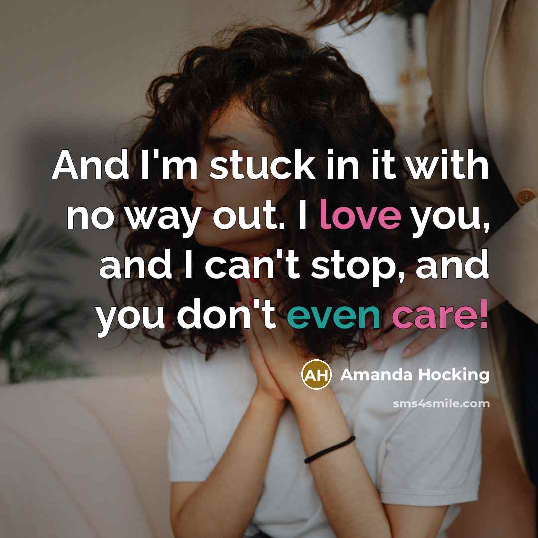 “And I'm stuck in it with no way out. I…” quote by Amanda Hocking
