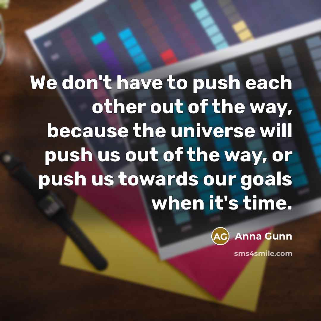 “We don't have to push each other out of the…” quote by Anna Gunn