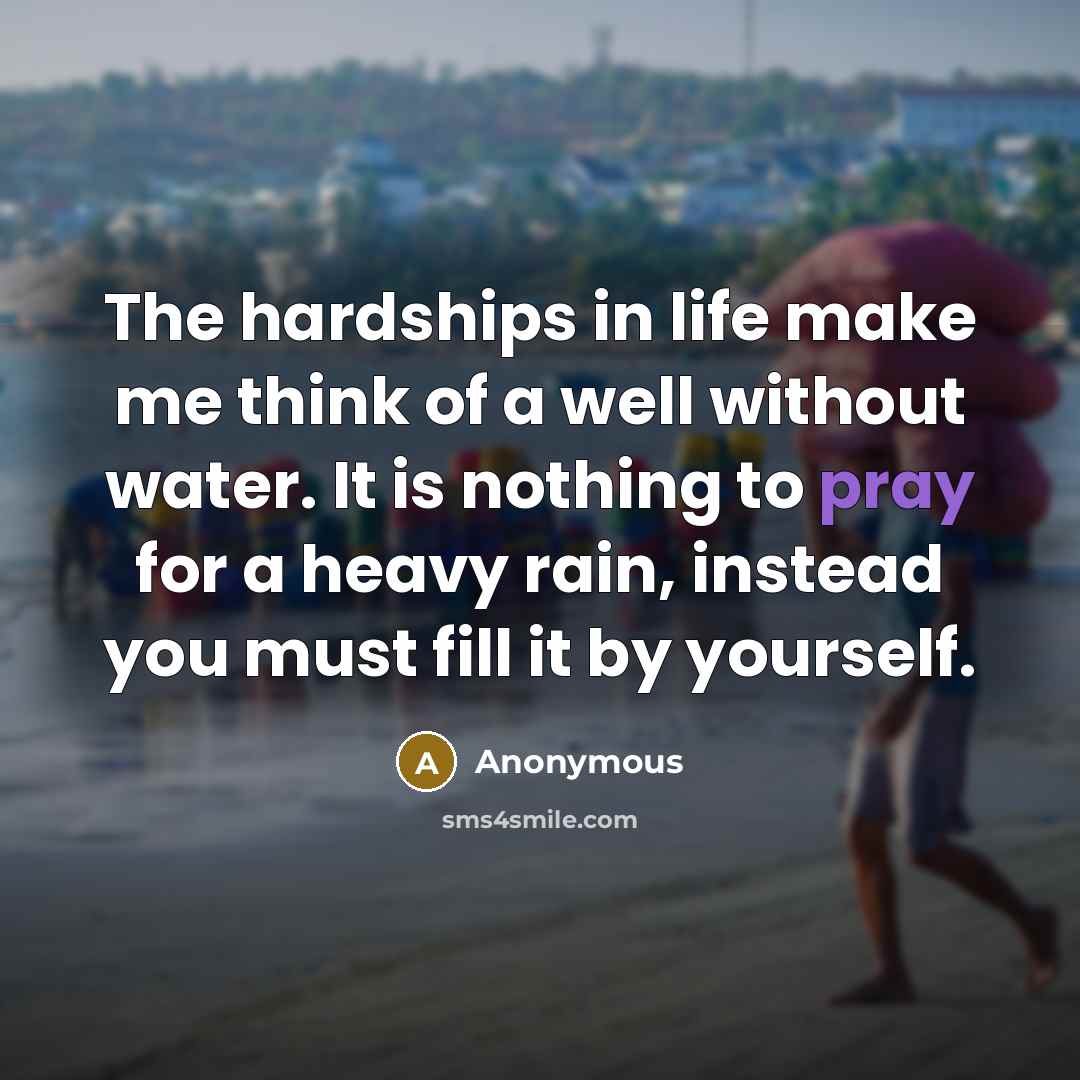 “The hardships in life make me think of a well…” quote by Anonymous