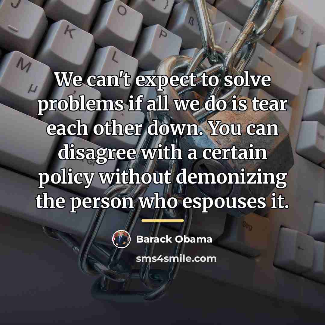“We can't expect to solve problems if all we do…” quote by Barack Obama