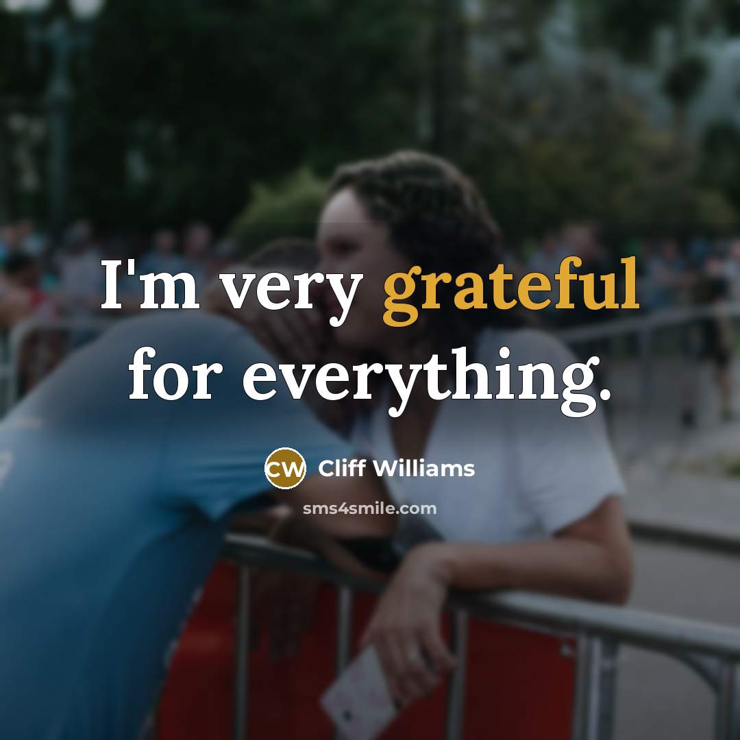 “I'm very grateful for everything.” quote by Cliff Williams