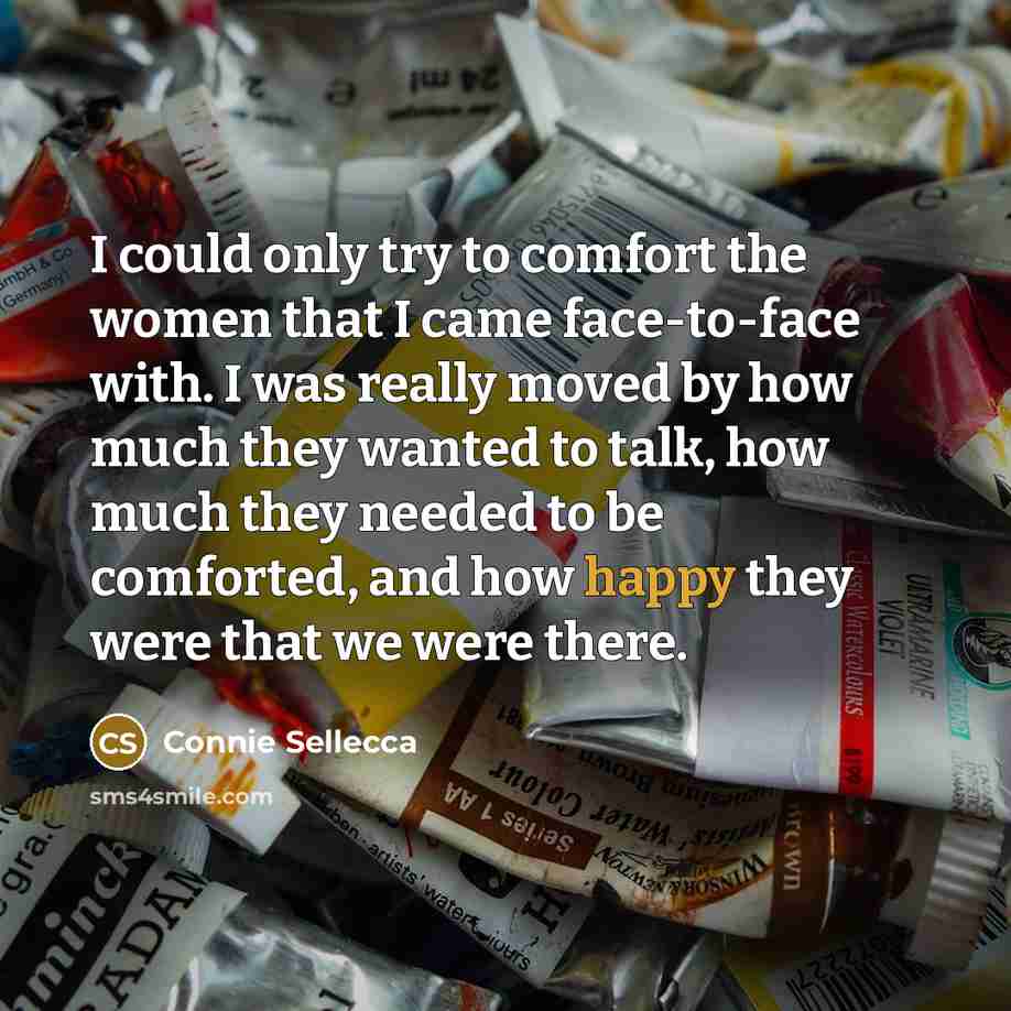 “I could only try to comfort the women that I…” quote by Connie Sellecca
