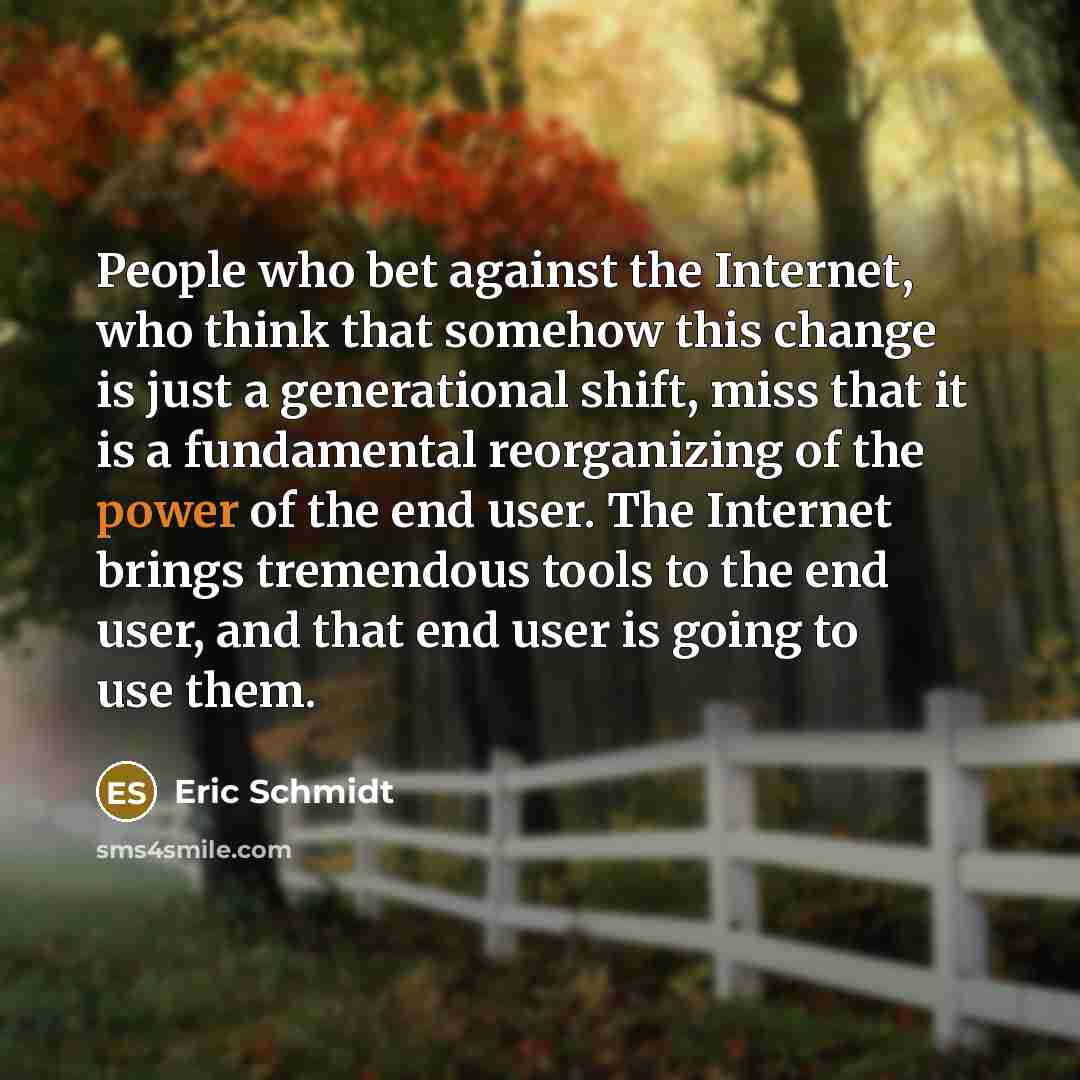 “People who bet against the Internet, who think that somehow…” quote by Eric Schmidt