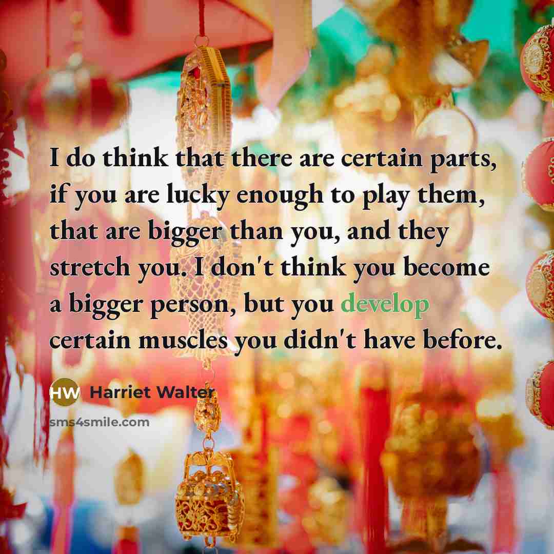 “I do think that there are certain parts, if you…” quote by Harriet Walter
