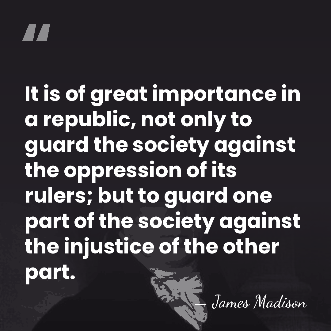It is of great importance in a republic, not only to guard&hellip; - James Madison