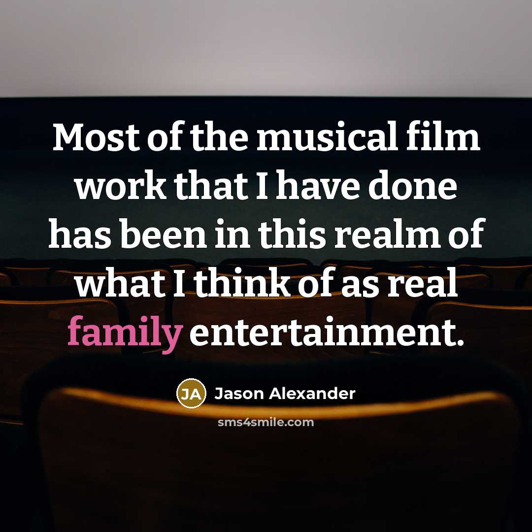 “Most of the musical film work that I have done…” quote by Jason Alexander