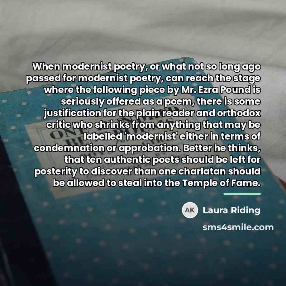 “When modernist poetry, or what not so long ago passed…” quote by Laura Riding