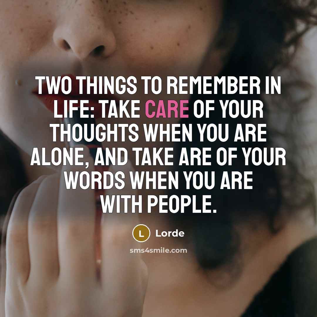 “Two things to remember in life: take care of your…” quote by Lorde