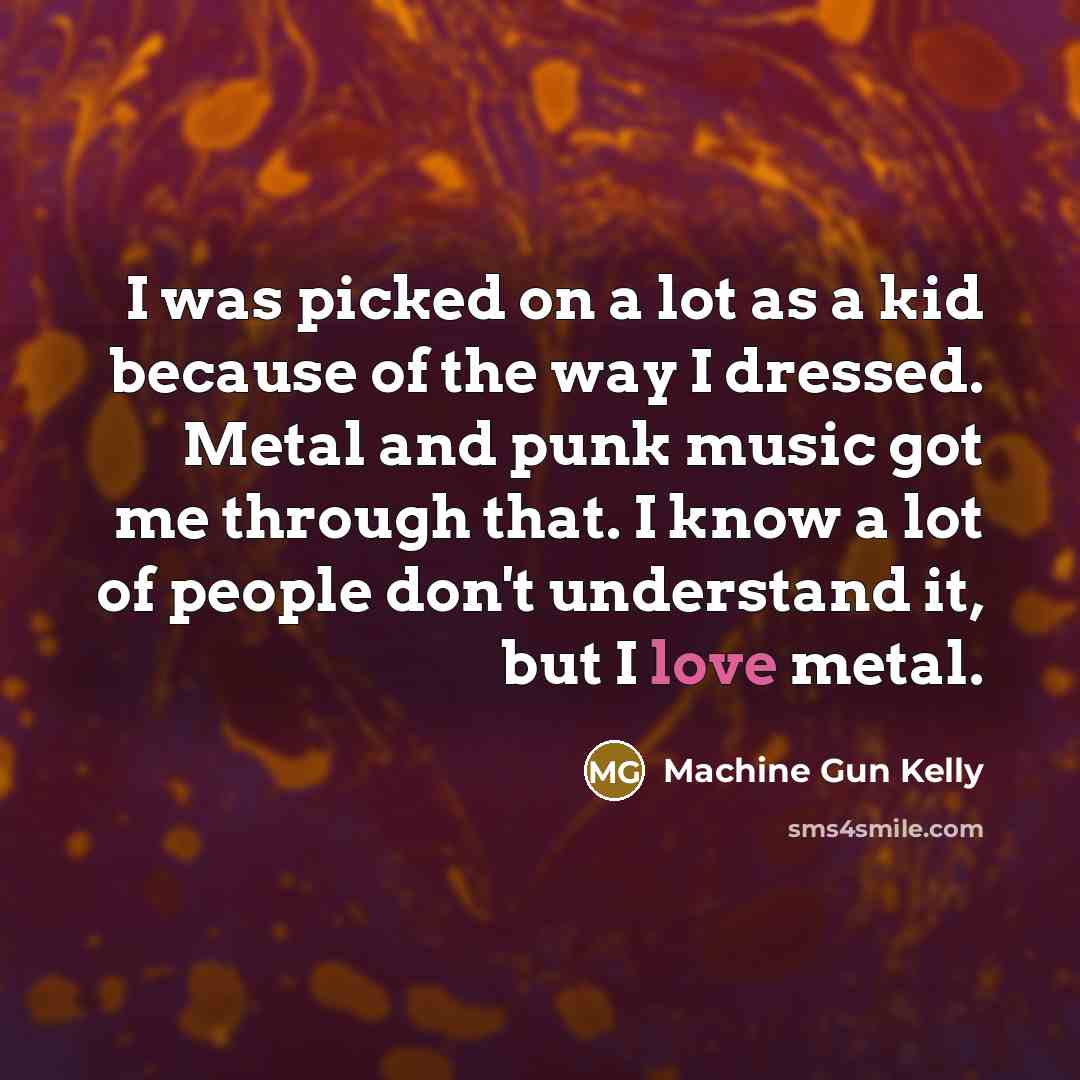 “I was picked on a lot as a kid because…” quote by Machine Gun Kelly
