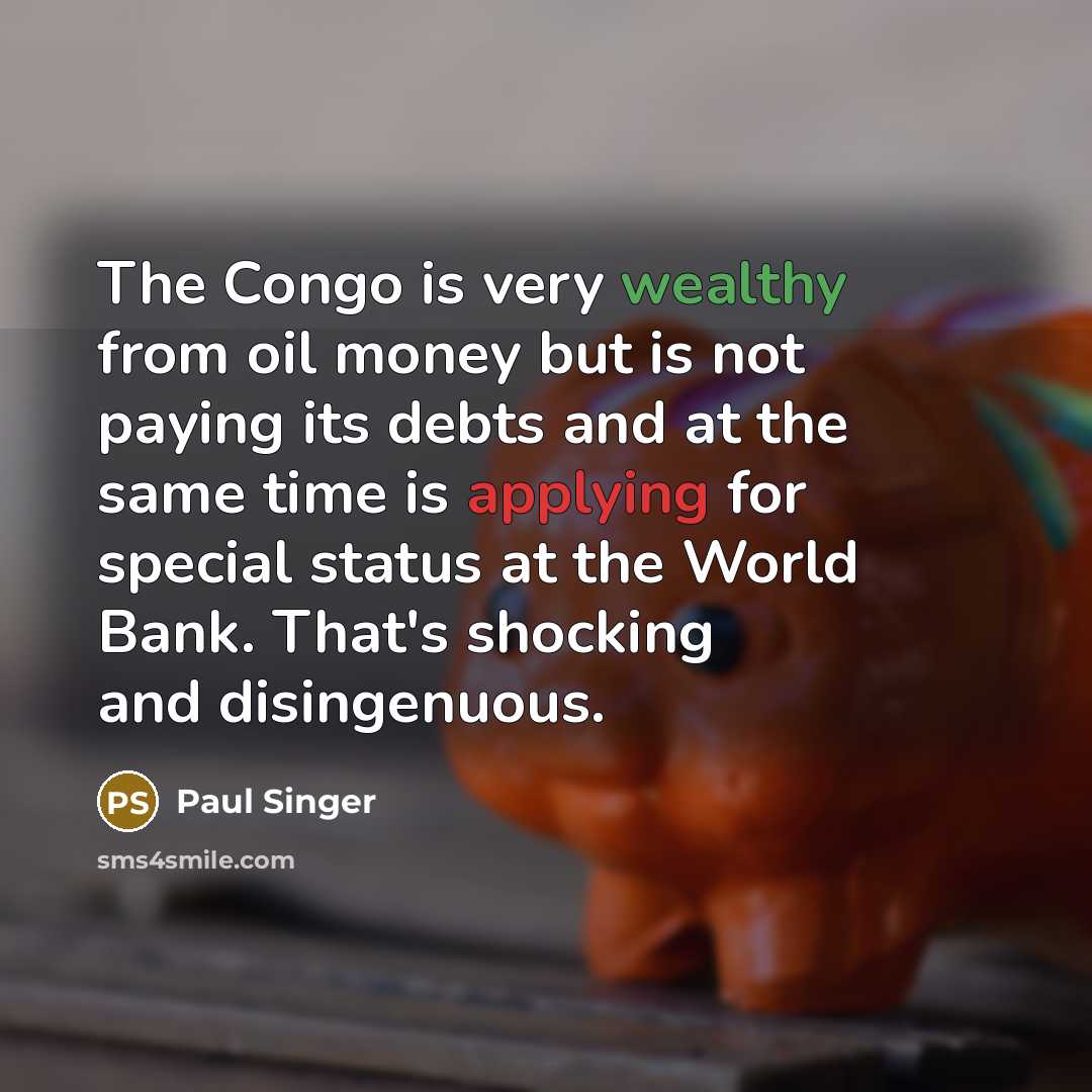 “The Congo is very wealthy from oil money but is…” quote by Paul Singer