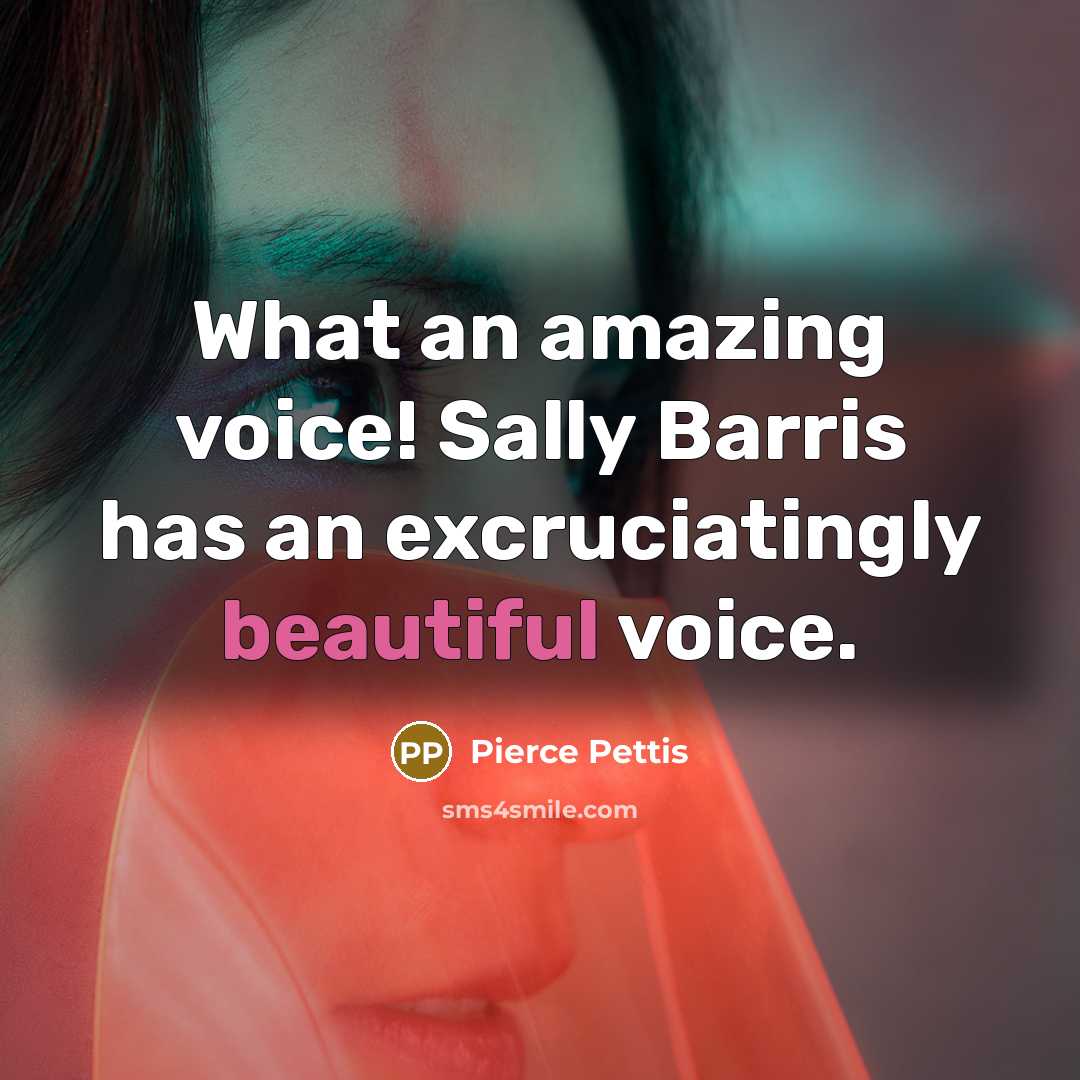 “What an amazing voice! Sally Barris has an excruciatingly beautiful…” quote by Pierce Pettis