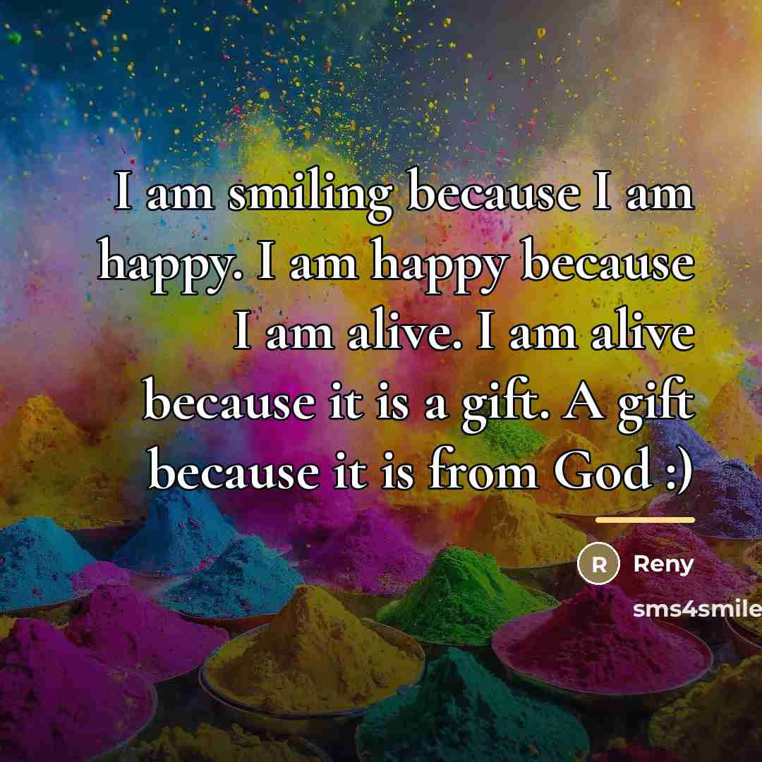 “I am smiling because I am happy. I am happy…” quote by Reny