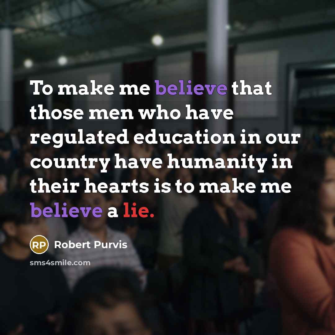 “To make me believe that those men who have regulated…” quote by Robert Purvis
