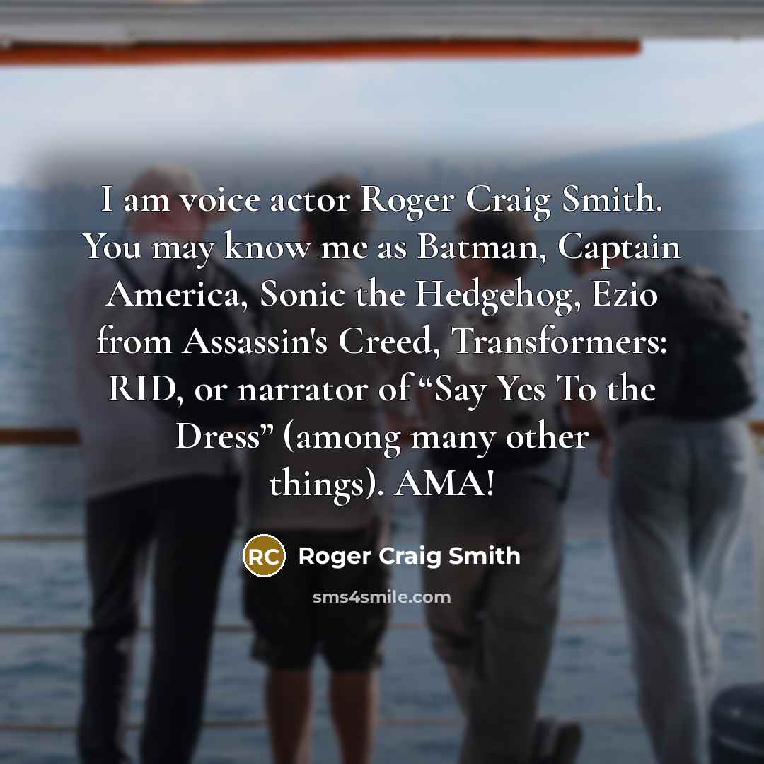 “I am voice actor Roger Craig Smith. You may know…” quote by Roger Craig Smith