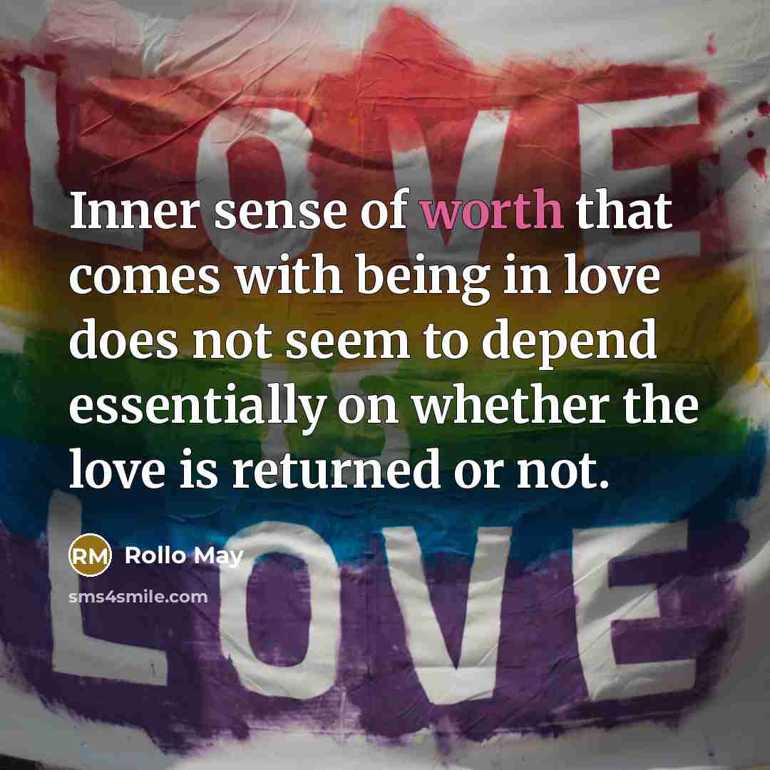“Inner sense of worth that comes with being in love…” quote by Rollo May