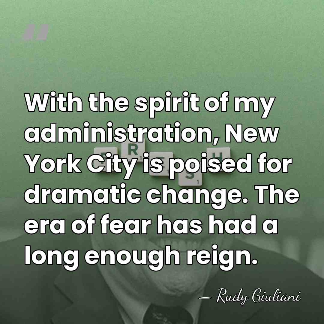 With the spirit of my administration, New York City is poised for&hellip; - Rudy Giuliani