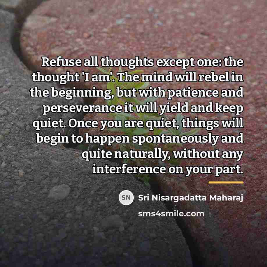 “Refuse all thoughts except one: the thought 'I am'. The…” quote by Sri Nisargadatta Maharaj